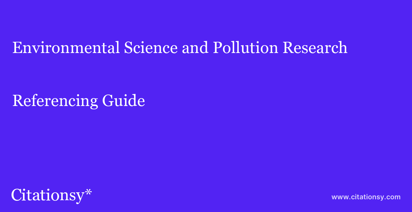 cite Environmental Science and Pollution Research  — Referencing Guide
